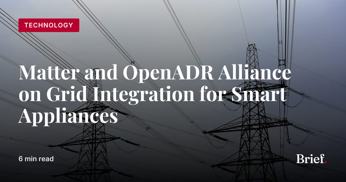 Matter and OpenADR Alliance on Grid Integration for Smart Appliances ...