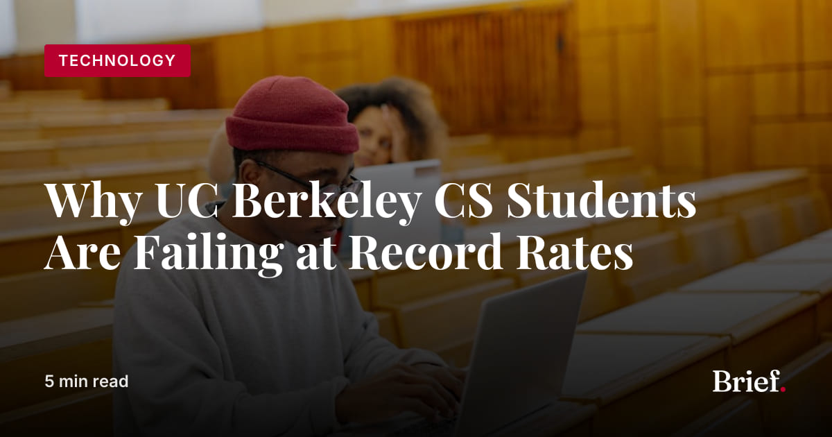 Why UC Berkeley CS Students Are Failing at Record Rates | The Brief