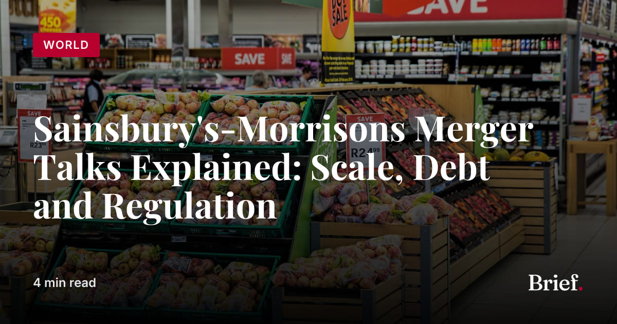 Sainsbury's-Morrisons Merger Talks Explained: Scale, Debt and ...